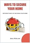 Get a Secured Home: Modern Methods of Protecting Your Home