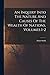 An Inquiry Into The Nature And Causes Of The Wealth Of Nations, Volumes 1-2