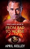From Bad to Worse (Saint Lakes #12)