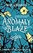 Anomaly of Blaze: The Best-selling Mediaeval Fantasy Series (The Fireblade Array)