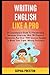 Writing English Like A Pro:...