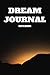 Dream Journal Notebook: Rec...