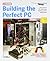 Building the Perfect PC, Second Edition