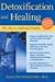 Detoxification and Healing: The Key to Optimal Health