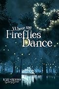 Where the Fireflies Dance