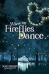 Where the Fireflies Dance (Pixie Dust in the Parks #1)