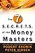 The Seven S.E.C.R.E.T.S. of the Money Masters