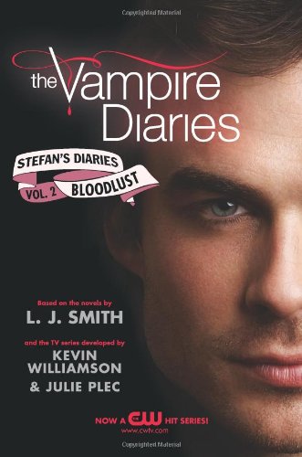 The Vampire Diaries: Stefan's Diaries #2: Bloodlust
