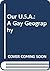 Our U.S.A. by Frank J. Taylor