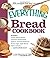 The Everything Bread Cookbook (Everything (Cooking))