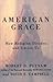 American Grace: How Religion Divides and Unites Us