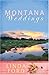 Montana Weddings: Cry of My Heart/Darcy's Inheritance/Everlasting Love (Heartsong Novella Collection)