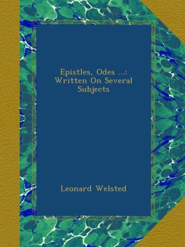 Epistles, Odes ...: Written On Several Subjects (Paperback)