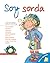 Soy Sorda (Vive y Aprende) (Spanish Edition)