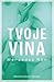 Tvoje vina (Viníci, #2)