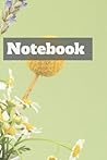 Notebook: A beautiful 120 pages German chamomile flower notebook Notebook: A beautiful 120 pages German chamomile flower notebook