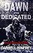 Dawn of the Dedicated: Part...