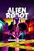 The Alien and Robot Invasion by Semilore Akinyemi