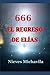 666 El regreso de Elías (Spanish Edition)