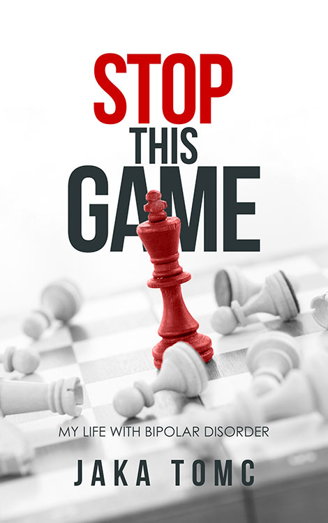 Stop This Game: My Life with Bipolar Disorder (Kindle Edition)