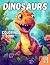 Dinosaurs Coloring Book: Aw...
