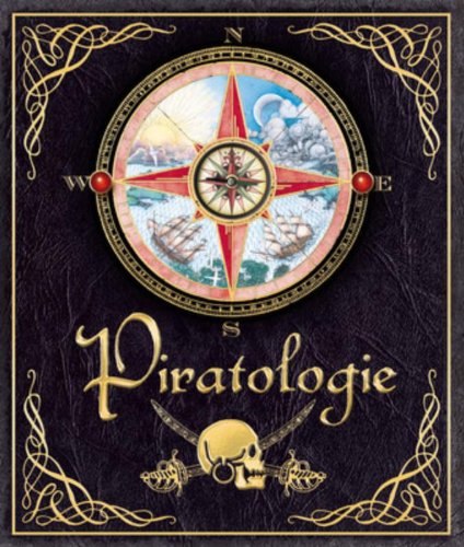 Piratologie: het scheepsjournaal van Kapitein William H. Lubber (Hardcover)