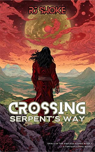 Crossing Serpent's Way (Trials of the Endless Planes #1)