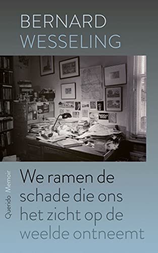 We ramen de schade die ons het zicht op de weelde ontneemt (Paperback)