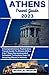 Athens Travel Guide 2023: A...