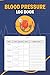 Blood Pressure Log Book: Re...