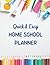 Quick and Easy Home School ...