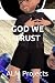GOD WE TRUST