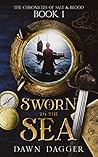 Sworn to the Sea by Dawn Dagger
