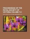 Proceedings of the Royal Society of Victoria Volume 7-8