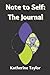 Note to Self: The Journal