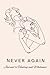 Never Again: Journal to Hea...