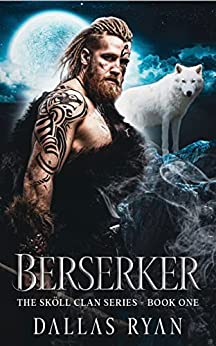 Berserker (Sköll Clan Shifters #1)