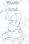 Pregnancy Journal: 120 Page Pregnancy Log Book With Helpful Checklists Pregnancy Journal: 120 Page Pregnancy Log Book With Helpful Checklists