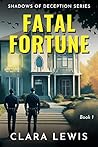 Fatal Fortune (Shadows of Deception #1)