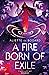A Fire Born of Exile