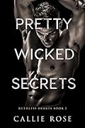 Pretty Wicked Secrets (Ruthless Hearts, #2)
