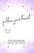 Follow Your Heart