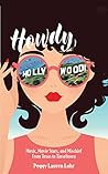 Book cover for Howdy, Hollywood!: Music, Movie Stars, and Mischief from Texas to Tinseltown