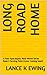 Long Road Home: A Post-Apoc...