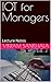 IOT for Managers: Lecture N...