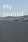 My journal My journal