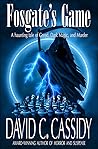 Fosgate's Game by David C. Cassidy