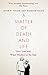 A Matter of Death and Life: Love, Loss and What Matters in the End (Language Acts and Worldmaking) (International Edition)