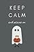 Keep Calm: and scare on