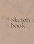 sketchbook for drawing and ...